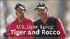 U S Open Epics Tiger And Rocco 2008 U S Open Documentary Tiger Woods U0026 Rocco Mediate
